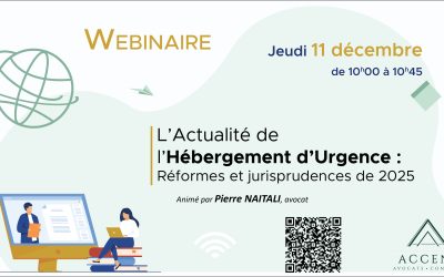 REPLAY – Webinaire du 11 décembre – L’Actualité de l’Hébergement d’Urgence : réformes et jurisprudences de 2025