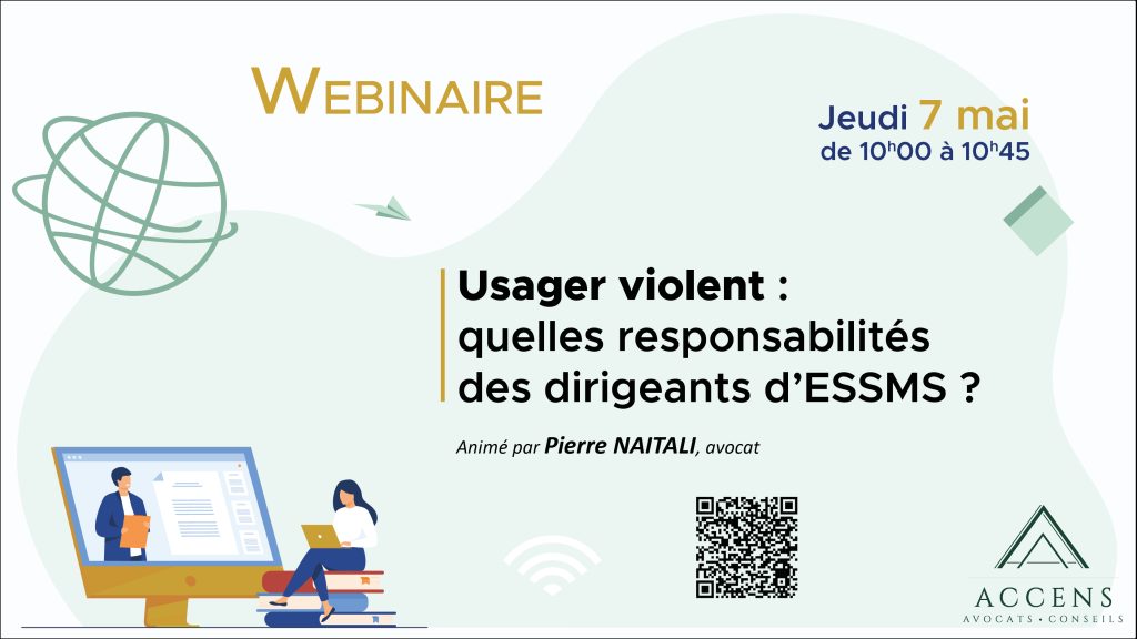 Webinaire le 7 mai 2026 sur le thème "Usager violent : quelles responsabilités des dirigeants d’ESSMS ?"